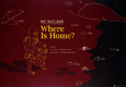 Where Is Home？